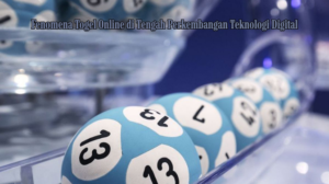 Fenomena Togel Online di Tengah Perkembangan Teknologi Digital